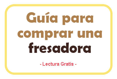 Guía de compra Fresadora